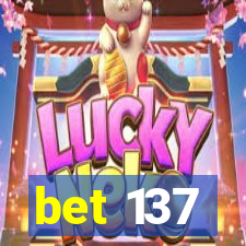 bet 137